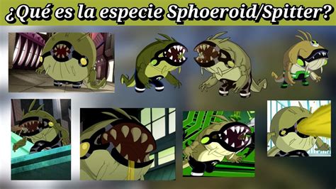spitter ben 10|Sphoeroid .